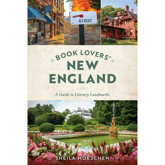 Book Lovers' New England: A Guide to Literary Landmarks, (Paperback)