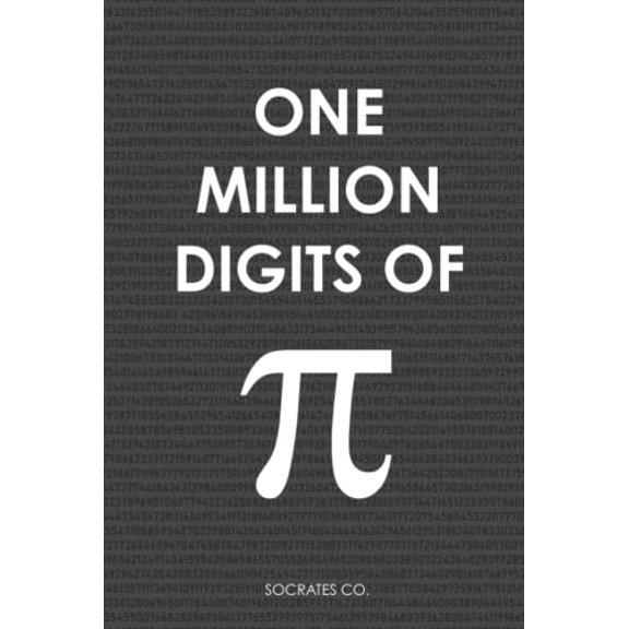 Pre-Owned One Million Digits Of Pi: Decimal Places from 1 to 1,000,000 on 314 Pages - The Ultimate Book For Math Nerds on Pi Day