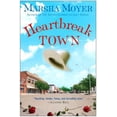 thumbnail image 1 of Pre-Owned Heartbreak Town: A Novel (Paperback) 0307351548 9780307351548, 1 of 1