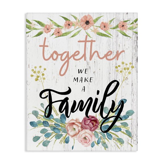 Stupell Industries Shabby Chic Together We Make Family Sentiment Country Floral Blooms Canvas Art, 16 x 20, by Ziwei Li