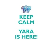 KEEP CALM, YARA IS HERE AFFIRMATIONS WORKBOOK Positive Affirmations Workbook Includes : Mentoring Questions, Guidance, Supporting You