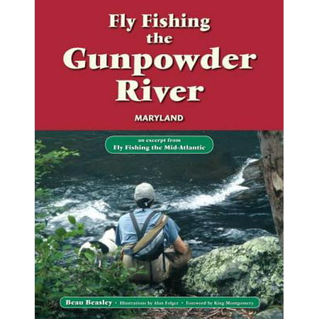 Fly Fishing the Gunpowder River, Maryland - eBook