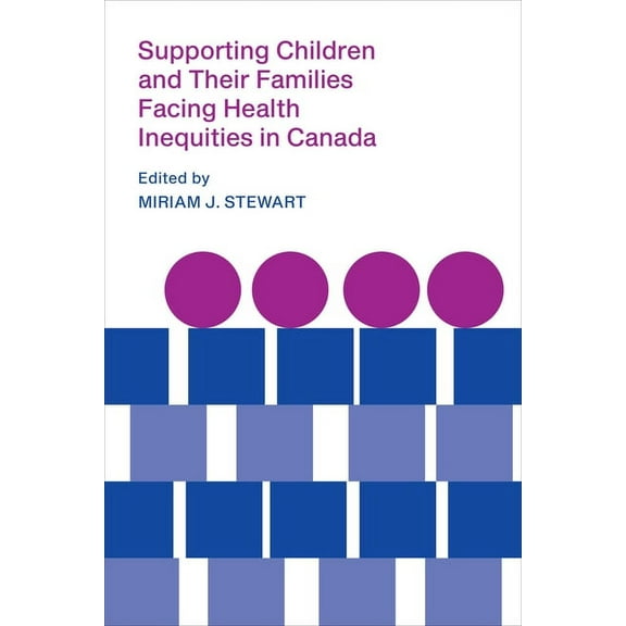 Supporting Children and Their Families Facing Health Inequities in Canada, (Paperback)
