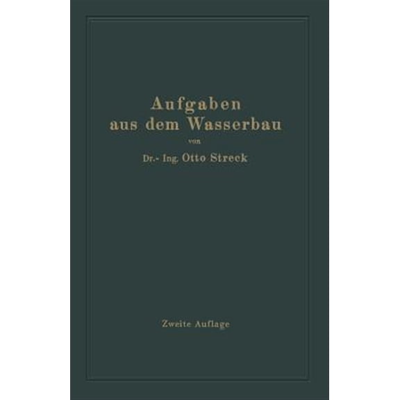 Pre-Owned Aufgaben Aus Dem Wasserbau: Angewandte Hydraulik, (Paperback)
