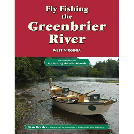 Fly Fishing the Greenbrier River, West Virginia -