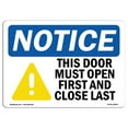 thumbnail image 1 of SignMission OS-NS-A-1218-L-18600 12 x 18 in. OSHA Notice Sign - This Door Must Open First & Close Last, 1 of 1