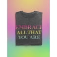 thumbnail image 3 of Embrace All That You Are T-Shirt Women -Smartprints Designs, Female 5X-Large, 3 of 4