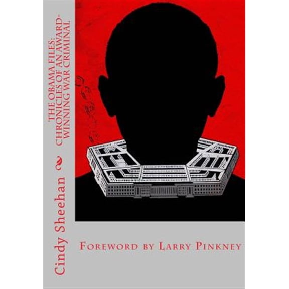 Pre-Owned The Obama Files: Chronicles of an Award-Winning War Criminal
