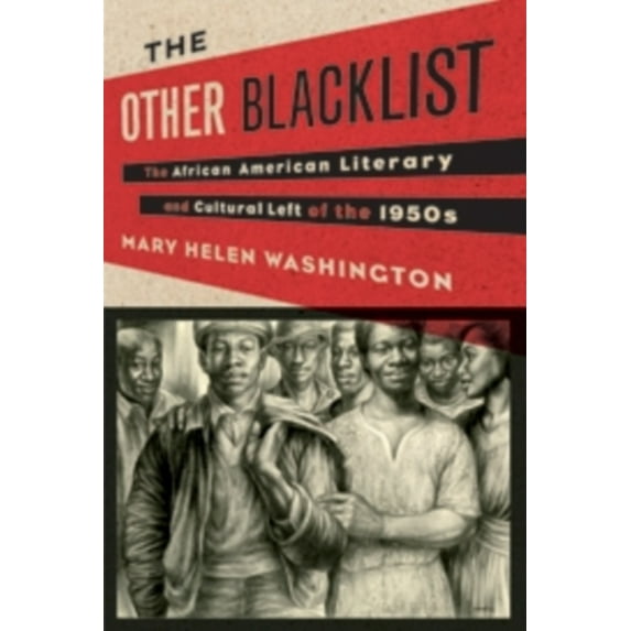 Pre-Owned The Other Blacklist : The African American Literary and Cultural Left of The 1950s (Hardcover) 9780231152709