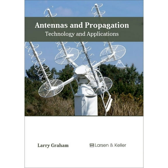 Antennas and Propagation: Technology and Applications, (Hardcover)