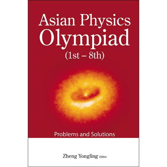 Asian Physics Olympiad (1st-8th), (Paperback)