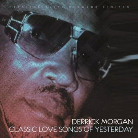 Derrick Morgan - Classic Love Songs Of Yesterday - Music & Performance - CD
