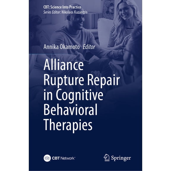 Cbt: Science Into Practice Alliance Rupture Repair in Cognitive Behavioral Therapies, (Hardcover)