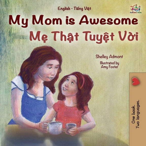 English Vietnamese Bilingual Collection My Mom is Awesome (English Vietnamese Bilingual Book for Kids), (Paperback)