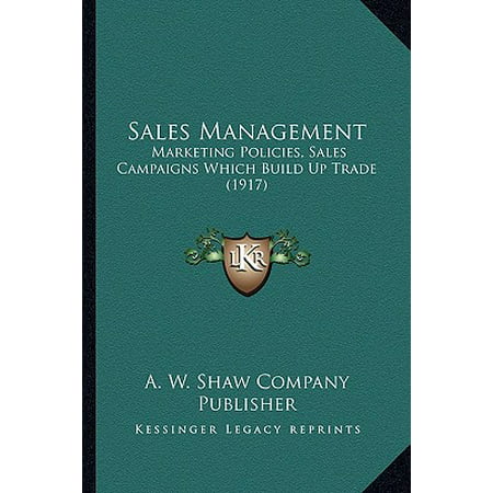 Sales Management : Marketing Policies, Sales Campaigns Which Build Up Trade
