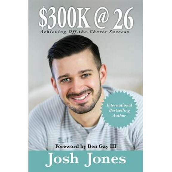 $300K at 26 : How to be off-the-charts successful for your age