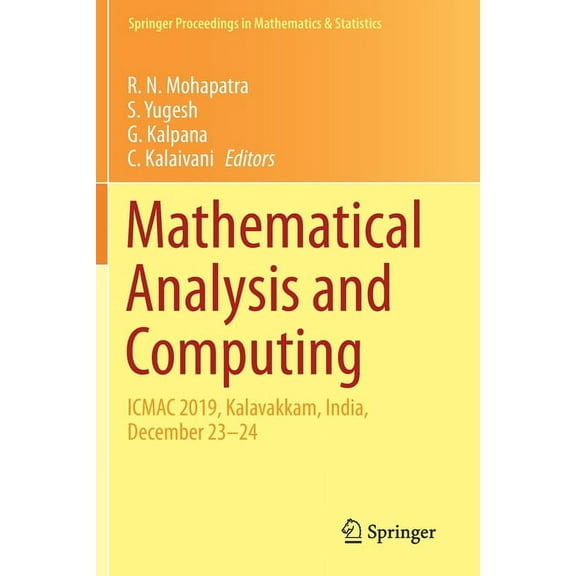 Springer Proceedings in Mathematics & St Mathematical Analysis and Computing: Icmac 2019, Kalavakkam, India, December 23-24, Book 344, (Paperback)