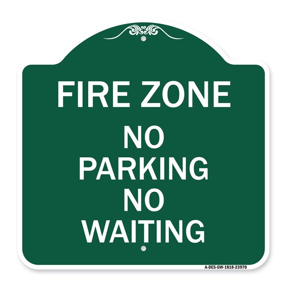 SignMission A-DES-GW-1818-23970 18 x 18 in. Designer Series Sign - Fire Zone No Parking No Waiting, Green & White