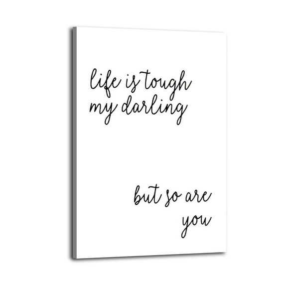 Life Is Tough My Darling, But So Are You Quotes Poster Wrapped Wooden Frame Wall Decor,,Canvas Wall Art for Living Room,Bedroom,Office,Ready to Hang