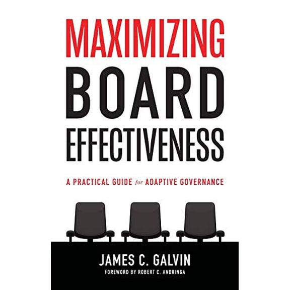 Pre-Owned Maximizing Board Effectiveness: A Practical Guide for Effective Governance (Paperback) 193884033X 9781938840333