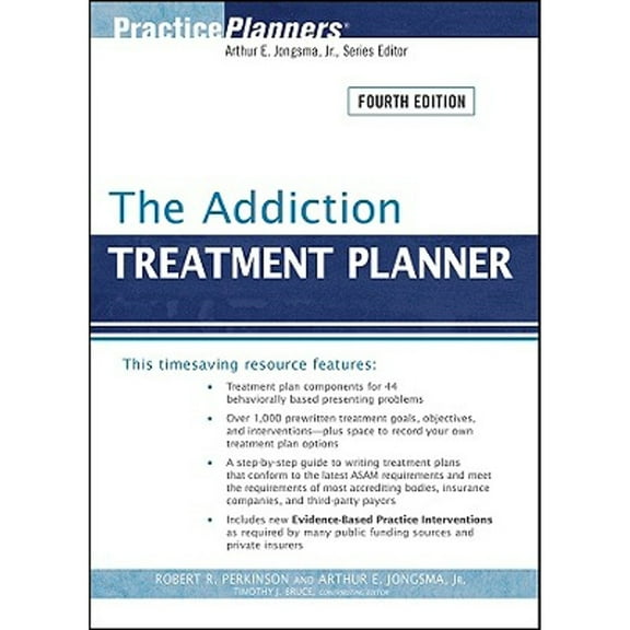 The Addiction Treatment Planner (Paperback) by Dr. Robert R Perkinson, Arthur E Jongsma, Timothy J Bruce