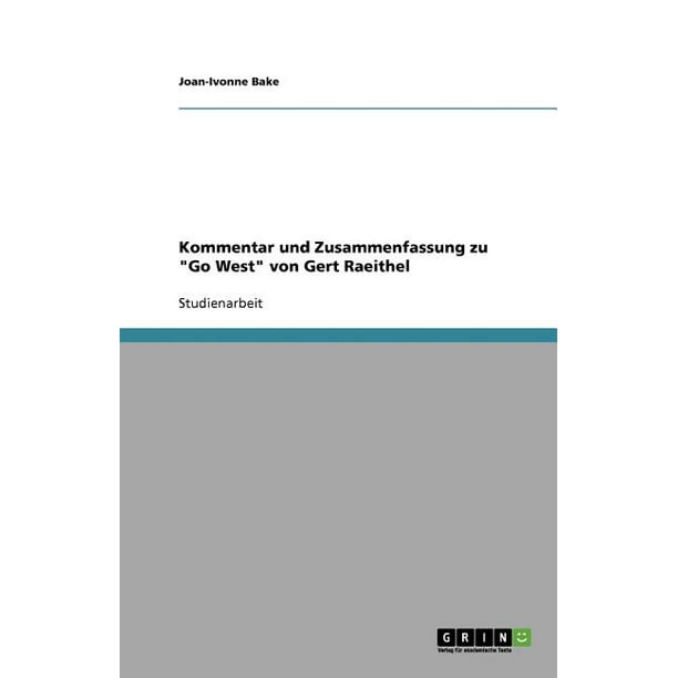 Kommentar Und Zusammenfassung Zu Go West Von Gert Raeithel Walmart Com Walmart Com Kommentar Und Zusammenfassung Zu Go West Von Gert Raeithel Walmart Com Walmart Com