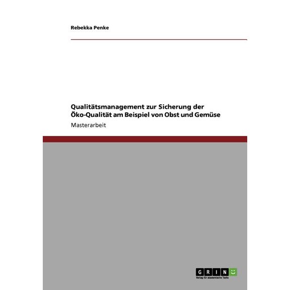 Qualitätsmanagement zur Sicherung der Öko-Qualität am Beispiel von Obst und Gemüse (Paperback)