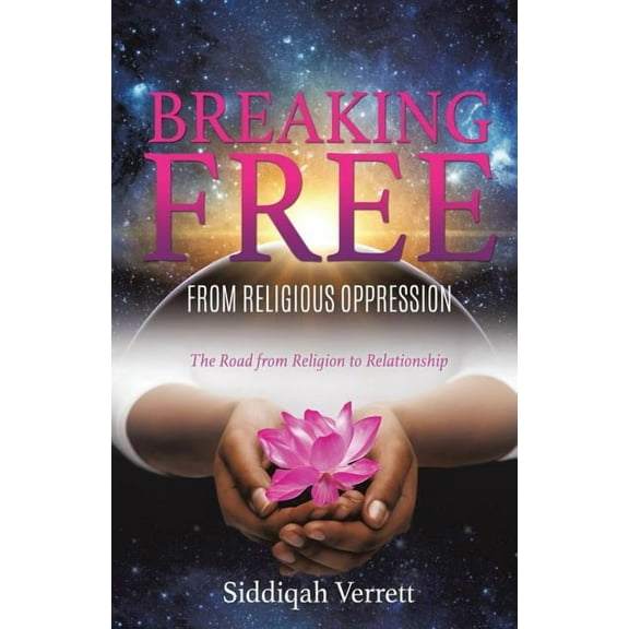 Breaking Free from Religious Oppression, (Paperback)