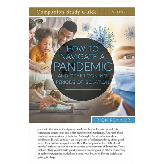 How To Navigate a Pandemic and Other Coming Periods of Isolation Study Guide (Paperback) by Rick Renner