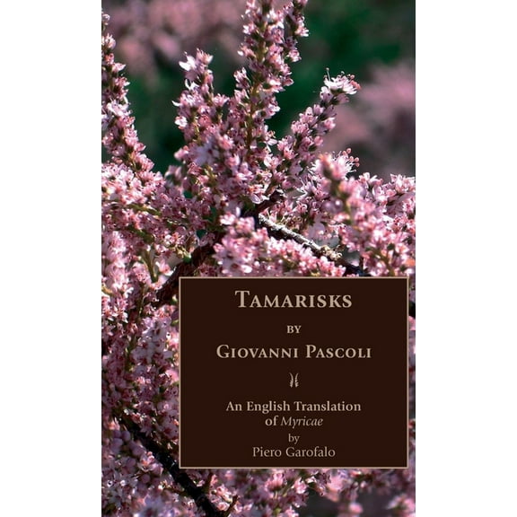 Tamarisks: An English Translation of Myricae, (Hardcover)