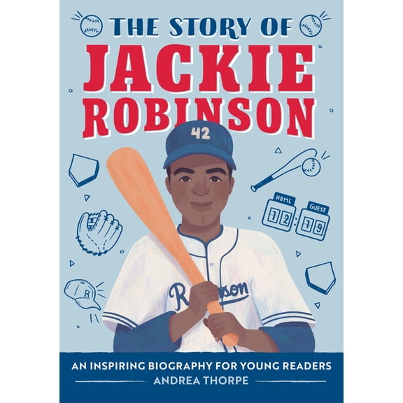 Pre-Owned The Story of Jackie Robinson: An Inspiring Biography for Young Readers (Paperback) 1648766501 9781648766503