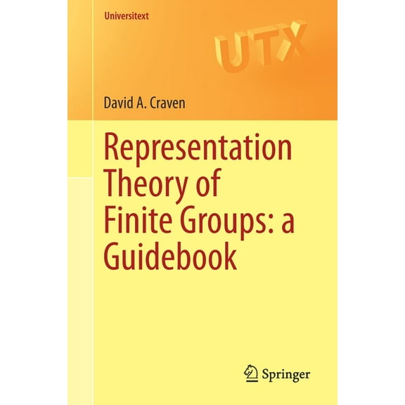 Universitext Representation Theory of Finite Groups: A Guidebook, (Paperback)