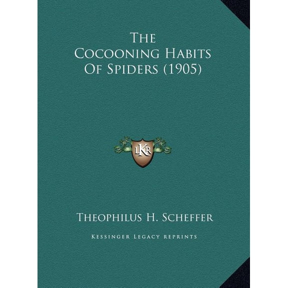 The Cocooning Habits Of Spiders (1905) (Hardcover)