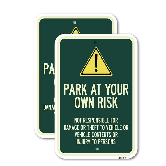 (2 Pack) Park at Your Own Risk - Not Responsible for Damage or Theft to Vehicles or Vehicle Contents or Injury to Persons | 18" X 24" Heavy-Gauge Aluminum Sign | Rust Free Aluminum,