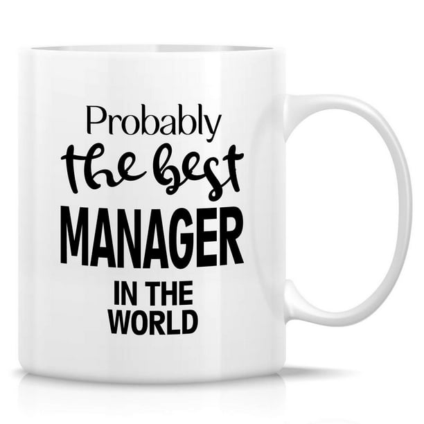 Taza de café de cerámica, probablemente la mejor gerente del mundo