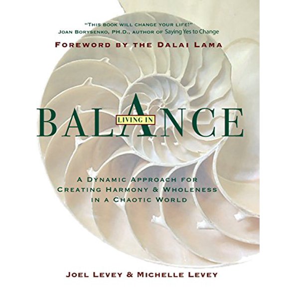Pre-Owned Living in Balance: A Dynamic Approach for Creating Harmony & Wholeness in a Chaotic World