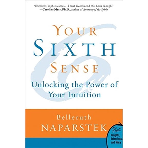 Pre-Owned Your Sixth Sense: Unlocking the Power of Your Intuition (Paperback) 0061723789 9780061723780