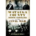 thumbnail image 2 of Pre-Owned Watauga County, North Carolina, in the Civil War (Paperback) 1609498887 9781609498887, 2 of 2