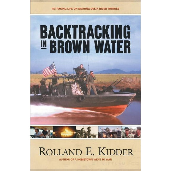 Backtracking in Brown Water: Retracing Life on Mekong Delta River Patrols