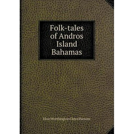 Folk-Tales of Andros Island Bahamas