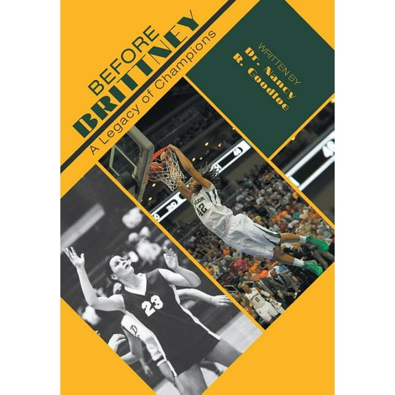 Before Brittney: A Legacy of Champions, (Hardcover)