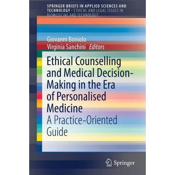 Ethical Counselling and Medical Decision-Making in the Era of Personalised Medicine: A Practice-Oriented Guide, (Paperback)