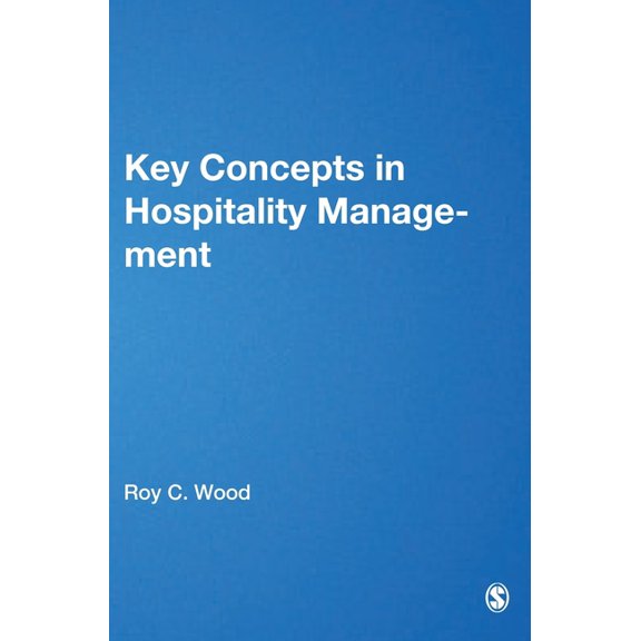 Key Concepts (Sage) Key Concepts in Hospitality Management, (Hardcover)