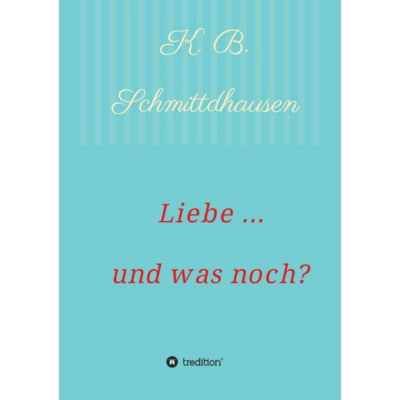 Liebe ... und was noch? (Paperback)