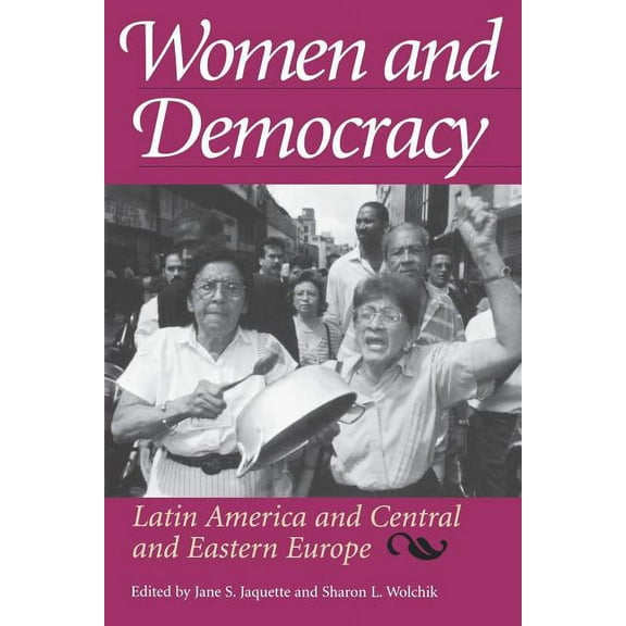 Women and Democracy: Latin America and Central and Eastern Europe, (Paperback)