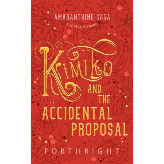 Amaranthine Saga: Kimiko and the Accidental Proposal (Paperback)