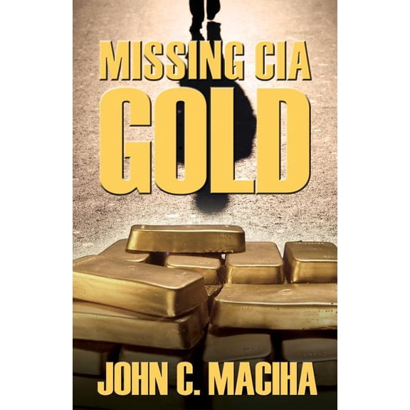 Missing CIA Gold, (Paperback)