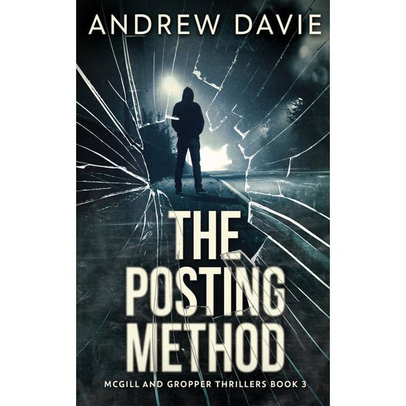 McGill and Gropper Thrillers The Posting Method, Book 3, (Paperback)