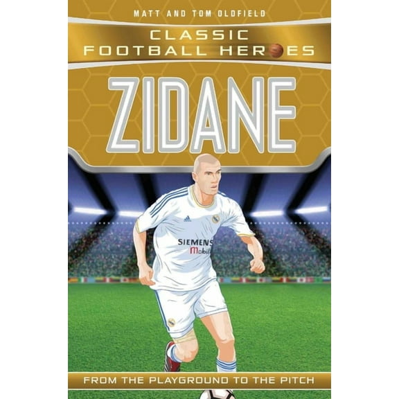 Ultimate Football Heroes Zidane: From the Playground to the Pitch, (Paperback)
