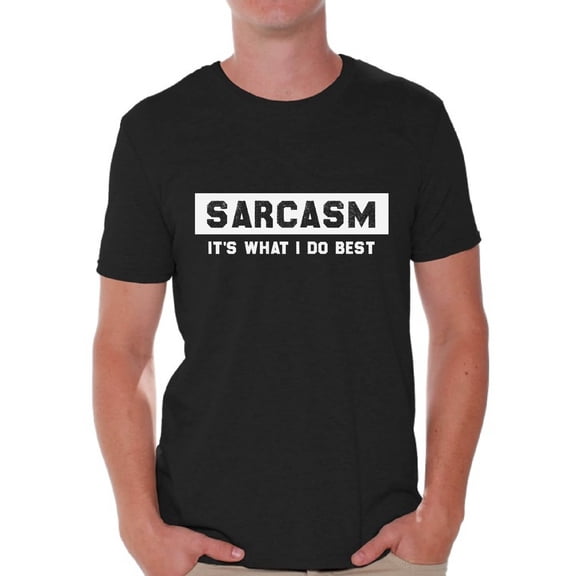 Graphic Tee - Sarcasm It's What I Do Best Funny Tshirts